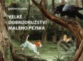 Velké dobrodružství malého pejska - Ladislav Csurma, CPRESS, 2019