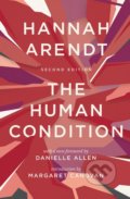 Human Condition - Hannah Arendt, Margaret Canovan, Danielle Allen, University of Chicago, 2018