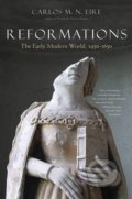 Reformations - Carlos M.N. Eire, Yale University Press, 2018