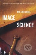 Kniha: Image Science (W.J.T. Mitchell)