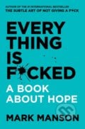 Everything is F*cked - Mark Manson, HarperCollins, 2019