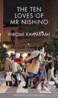 The Ten Loves of Mr Nishino - Hiromi Kawakami, 2019