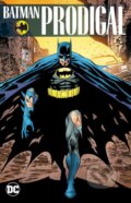 Batman: Prodigal - Chuck Dixon, DC Comics, 2019