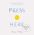 Press Here - Hervé Tullet, Chronicle Books, 2019