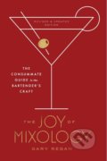 The Joy of Mixology - Gary Regan, Clarkson Potter, 2018