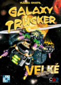 Galaxy Trucker: Velké rozšíření - Vlaada Chvátil, REXhry, 2018