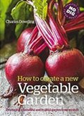 How to Create a New Vegetable Garden - Charles Dowding, Green Books, 2019