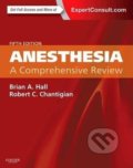 Anesthesia - Brian A. Hall, Robert C. Chantigian, Elsevier Science, 2014