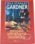 Kniha: Případ zdráhavé modelky (Erle Stanley Gardner). 