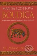 Boudica - Ve znamení býka - Manda Scottová, Mladá fronta, 2008
