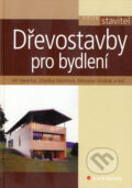 Dřevostavby pro bydlení - Jiří Vaverka a kol., Grada, 2008