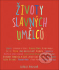 Kniha: Životy slavných umělců (Charlie Ayresová). Slovart CZ, 2008