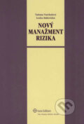 Nový manažment rizika + CD - Tatiana Varcholová, Lenka Dubovická, Wolters Kluwer (Iura Edition), 2008