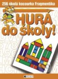 Kniha: Hurá do školy! (Jadwiga Stasica a Piotr Parda). Nakladatelství Fragment, 2004
