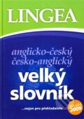 Kniha: Anglicko-český česko-anglický velký slovník (Autorský kolektív). Lingea, 2008