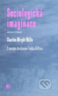 Sociologická imaginace - Charles W. Mills, SLON, 2008
