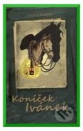 Kniha: Koníček Ivánek (Josef Filgas). Repronis