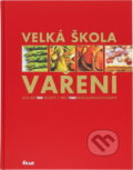 Kniha: Velká škola vaření (Monika Kellermann a Monika Kellermann; Sisu Eising). , 2002