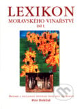 Lexikon moravského vinařství I. - Petr Doležal, Petr Doležal, 2001