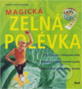 Kniha: Magická zelná polévka (Marion Grillparzer). Ikar, 2004