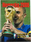 Kniha: Nemecko 2006 (Jan Felt, Jan Krůta; Karel Felt, Karel, Karel Felt; Jan Krůta a Krůta). , 2006
