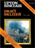 Kniha: Dračí sklizeň 2. část (Upton Sinclair). 