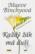 Kniha: Každý žák má duši (Maeve Binchyová a Binchy Maeve). Knižní klub, 1998