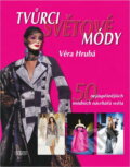 Kniha: Tvůrci světové módy (Věra Hrubá). 