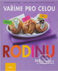 Kniha: Vaříme pro celou rodinu - 365 jednoduchých a chutných receptů (Dagmar Von Cramm a Cramm Dagmar von). Ikar, 2007