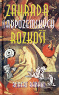 Kniha: Zahrada nadpozemských rozkoší (Robert Rankin). Talpress, 1997