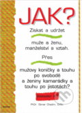 Kniha: Jak? Získat a udržet muže a ženu, manželství a vztah. (Otmar Chadim). , 2002