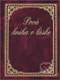 Kniha: Prvá kniha o láske (). 