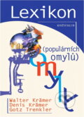 Kniha: Lexikon populárních omylů (Walter Krämer, Denis Krämer a Götz Trenkler). Knižní klub, 2001