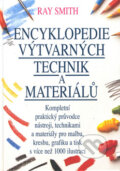 Encyklopedie výtvarných technik a materiálů - Ray Smith, Slovart CZ, 2000