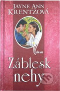 Kniha: Záblesk nehy (Jayne Ann Krentz). Ikar, 1999