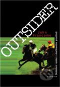 Kniha: Outsider (John Francome). Olympia, 1999