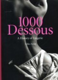 Kniha: 1000 Dessous - A History of Lingerie (Gilles Néret), 2008