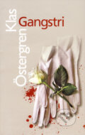 Kniha: Gangstri (Klas Östergren). Slovart, 2008