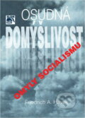 Kniha: Osudná domýšlivost : Omyly socialismu (SLON). SLON, 1999