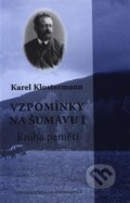 Vzpomínky na Šumavu I. - Karel Klostermann, Hrad Strakonice, 2006