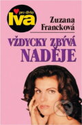 Kniha: Vždycky zbývá naděje (Zuzana Francková). 