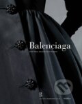 Kniha: Balenciaga (Pierre Arizzoli-Clémentel, Miren Arzalluz a Amalia Descalzo). Thames & Hudson, 2011