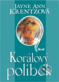 Kniha: Korálový polibek (Jayne Ann Krentz). Ikar