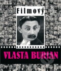 Kniha: Filmový Vlasta Burian (Karel Čáslavský). , 1996