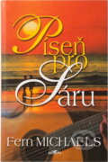 Kniha: Píseň pro Sáru (Fern Michaels). Alpress