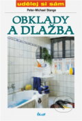 Kniha: Obklady a dlažba (Peter-Michael Stange). Ikar, 1999