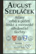 Atlasy erbů a pečetí české a moravské středověké šlechty V. - August Sedláček, Academia, 2003