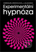 Kniha: Experimentální hypnóza (Stanislava Kratochvíl). Academia, 1999