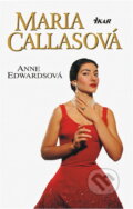 Kniha: Maria Callasová (Anne Edwards). Ikar, 2003