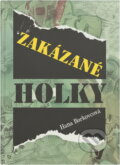 Kniha: Zakázané holky (Hana Bořkovcová). Albatros SK